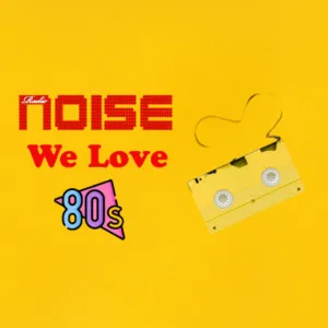 Radio Noise We Love 80s